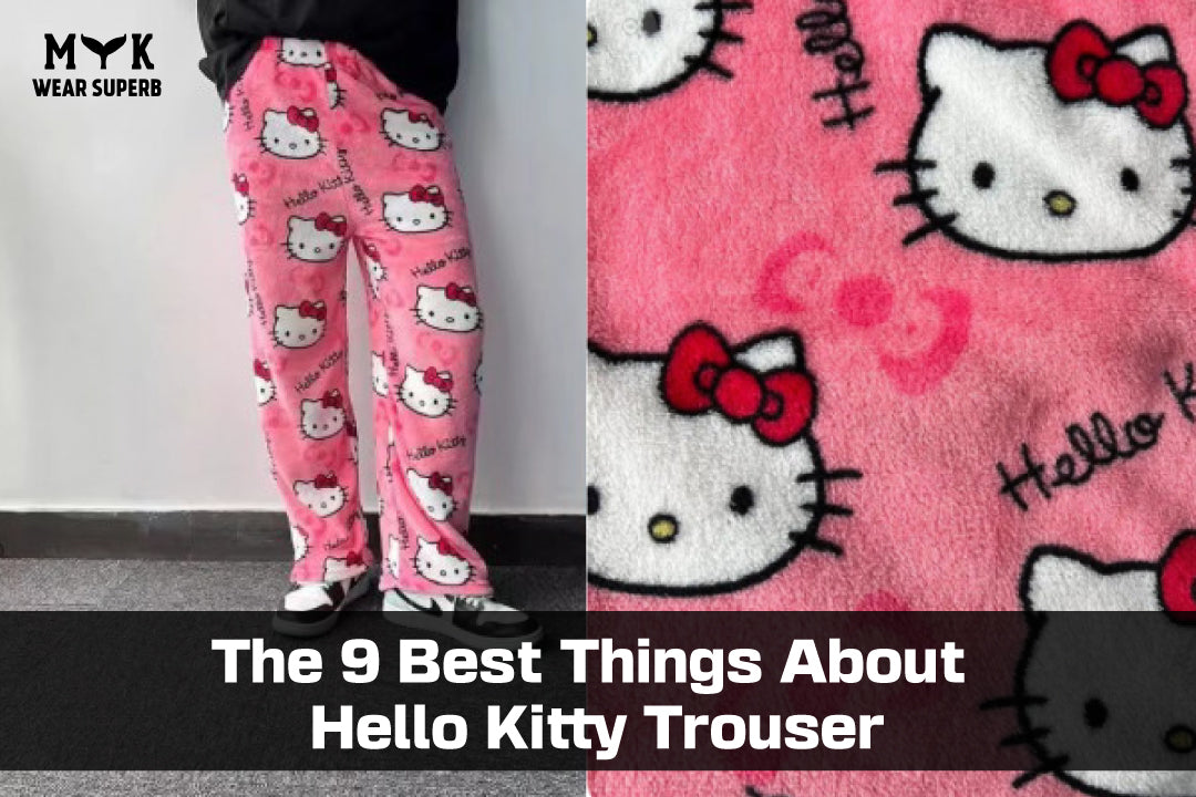 The 9 Best Things About Hello Kitty Trouser