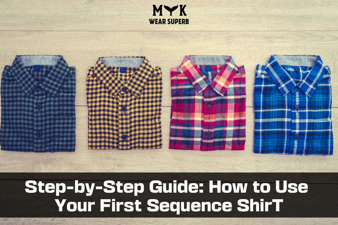 Step-by-Step Guide: How to Use Your First Sequence ShirT