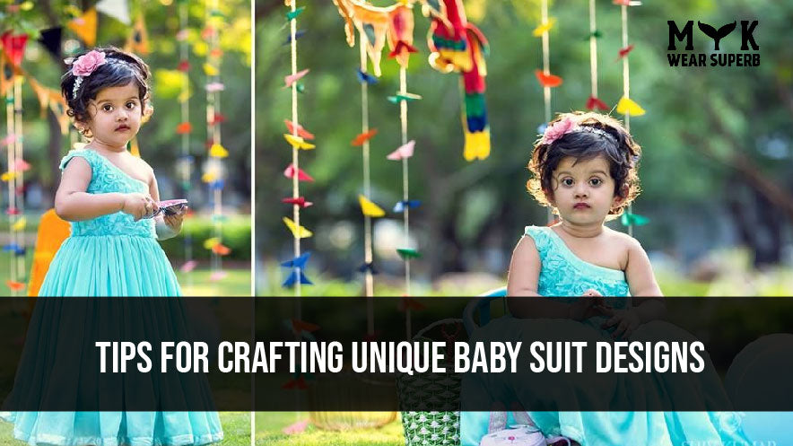 Tips for Crafting Unique Baby Suit Designs