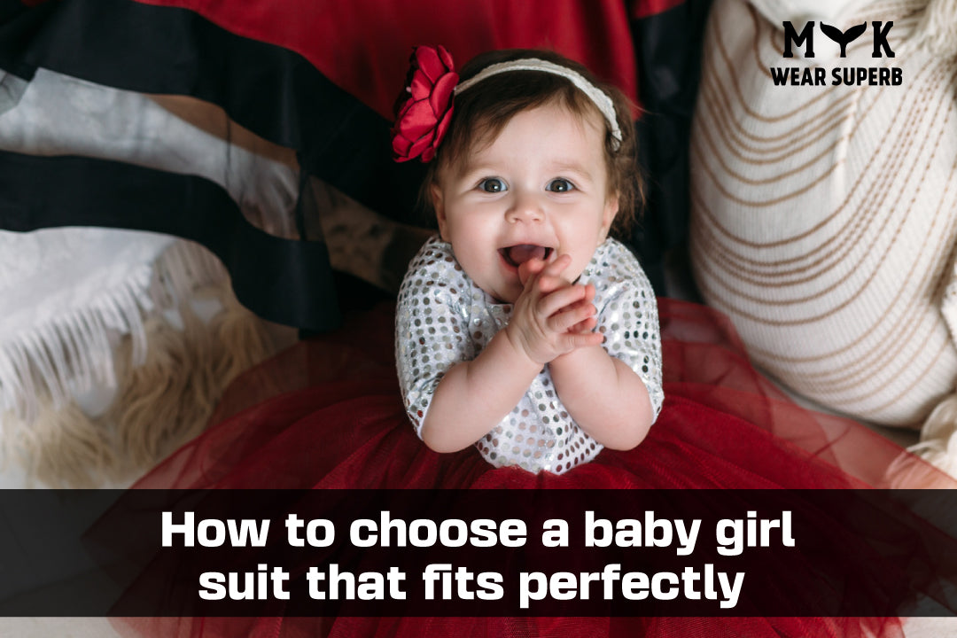 "How to choose a baby girl suit that fits perfectly