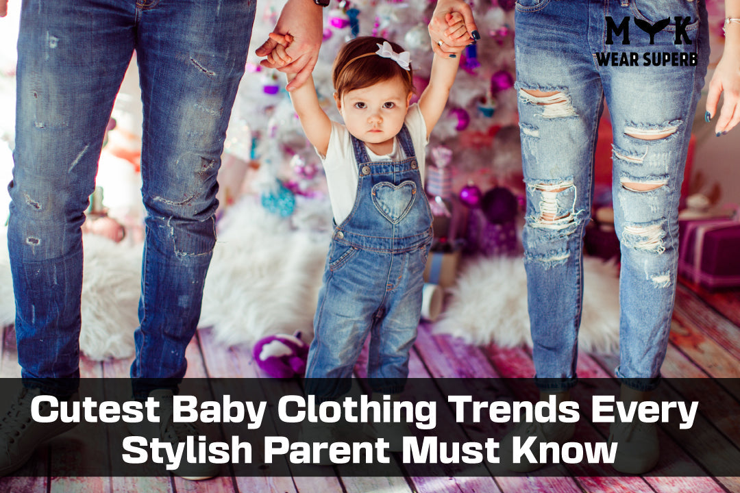 Cutest Baby Clothing Trends Every Stylish Parent Must Know