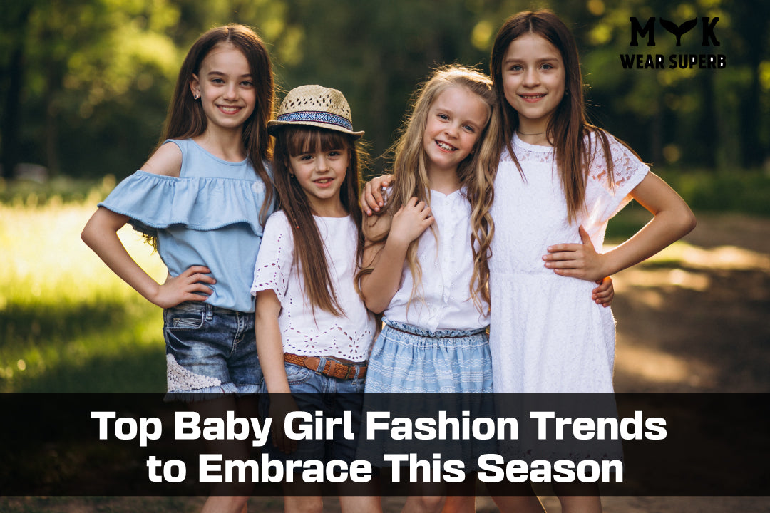 Top Baby Girl Fashion Trends to Embrace This Season