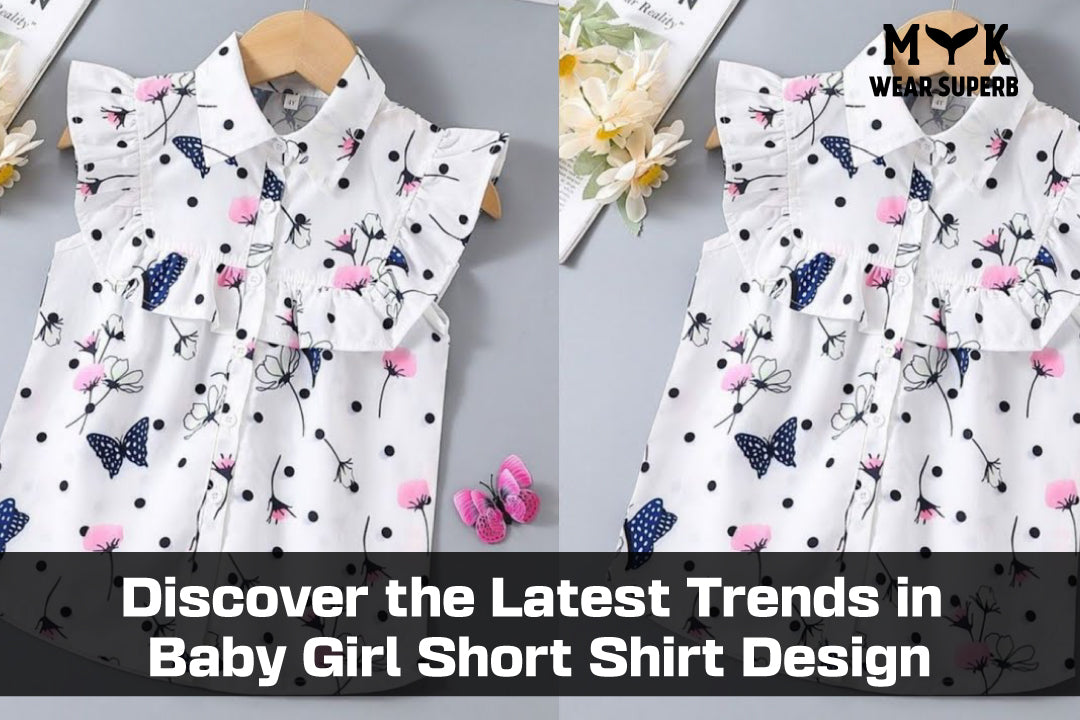 Discover the Latest Trends in Baby Girl Short Shirt Design