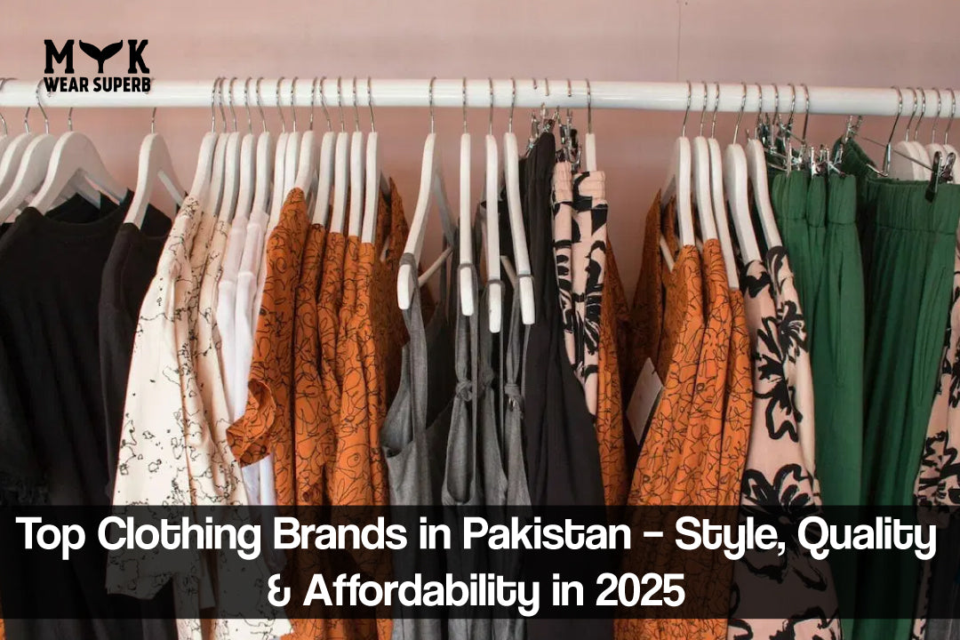 Top Clothing Brands in Pakistan – Style, Quality & Affordability in 2025