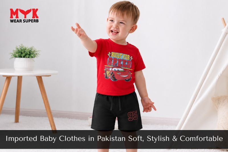 Imported Baby Clothes in Pakistan – Soft, Stylish & Comfortable