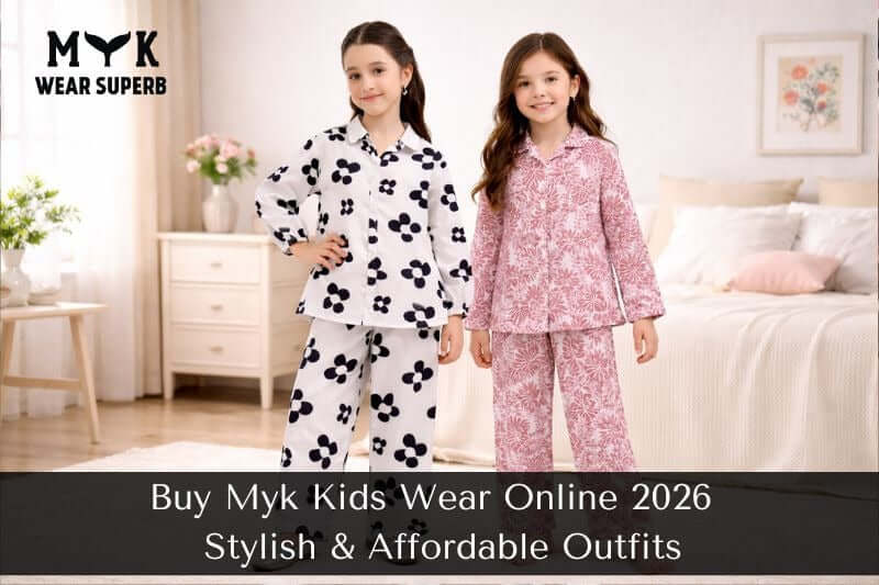 Buy Myk Kids Wear Online 2026 – Stylish & Affordable Outfits