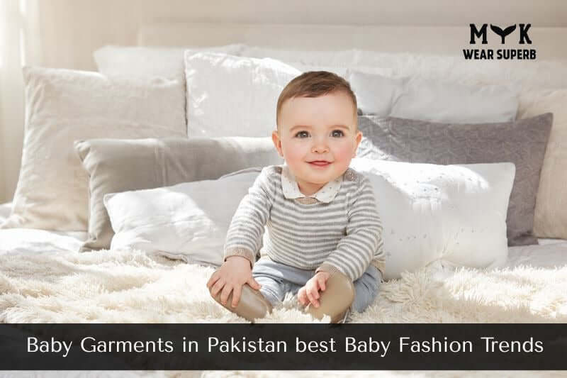 Baby Garments in Pakistan best Baby Fashion Trends