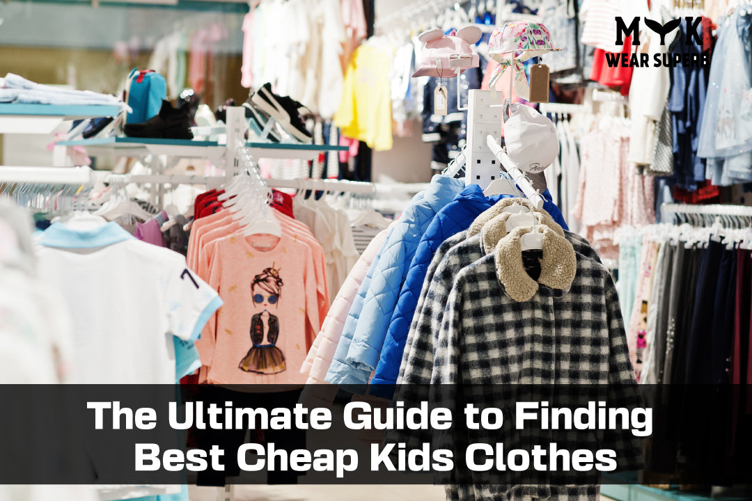 The Ultimate Guide to Finding Best Cheap Kids Clothes