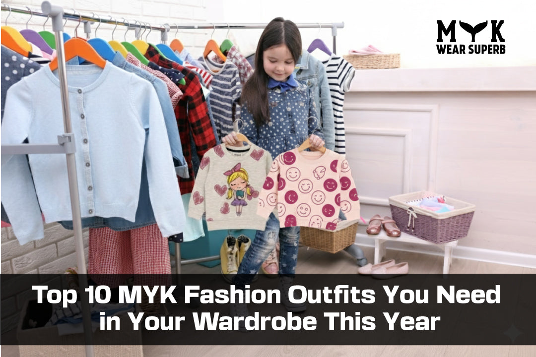 Top 10 MYK Fashion Outfits You Need in Your Wardrobe This Year
