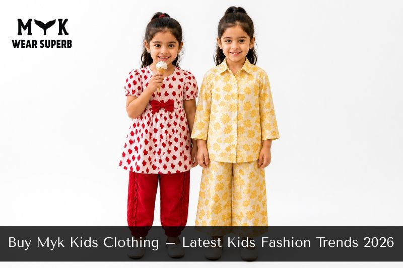  Buy Myk Kids Clothing – Latest Kids Fashion Trends 2026