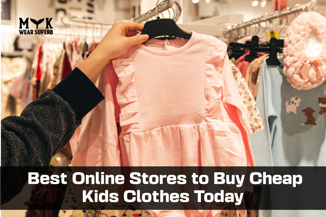 Best Online Stores to Buy Cheap Kids Clothes Today