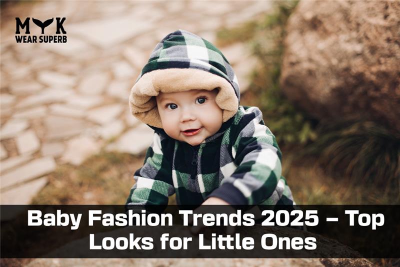Baby Fashion Trends 2025